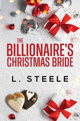 The Billionaire's Christmas Bride: Weston & Amelie's story. Standalone Fake Relationship Holiday Romance - L. Steele