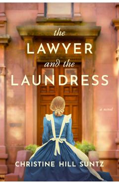 Coperta cărții 'The Lawyer and the Laundress - Christine Hill Suntz'