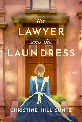 The Lawyer and the Laundress - Christine Hill Suntz