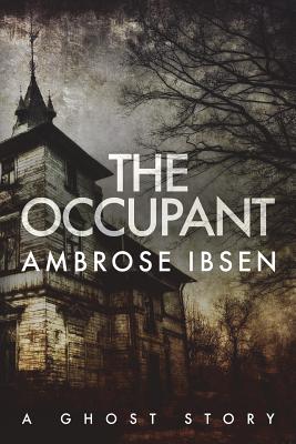 The Occupant - Ambrose Ibsen