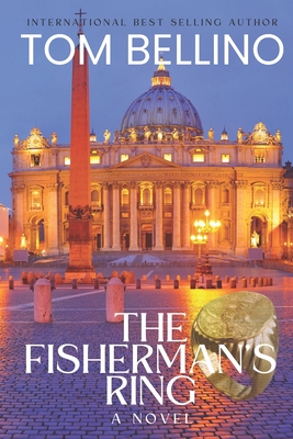 The Fisherman's Ring - Tom Bellino