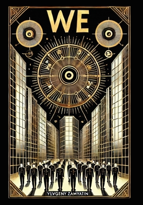 We (Collector's Edition) (Laminated Hardback with Jacket) - Yevgeny Zamyatin