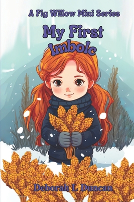 My First Imbolc: A Fig Willow Mini Series - Rebecca Wheeler