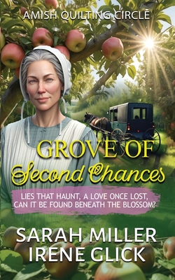 Coperta cărții 'Grove of Second Chances: Lies that Haunt, a Love Once Lost, can it be Found Beneath the Blossom? - Irene Glick'