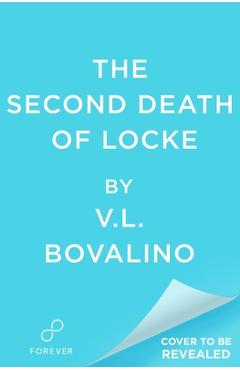Poza produsului The Second Death of Locke - V. L. Bovalino