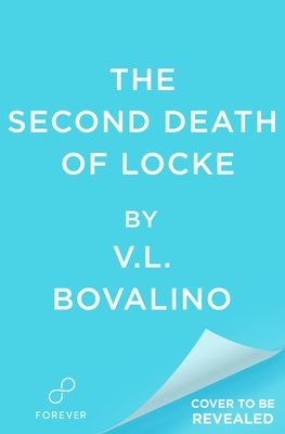 The Second Death of Locke - V. L. Bovalino