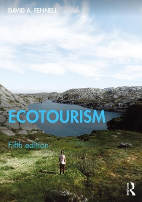Ecotourism - David A. Fennell