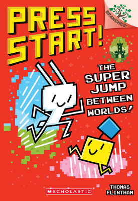 The Super Jump Between Worlds!: A Branches Book (Press Start! #17) - Thomas Flintham