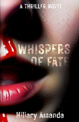 Whispers of Fate - Hiliary Amanda