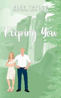 Keeping You - Alex Taylor