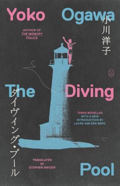 The Diving Pool: Three Novellas - Yoko Ogawa