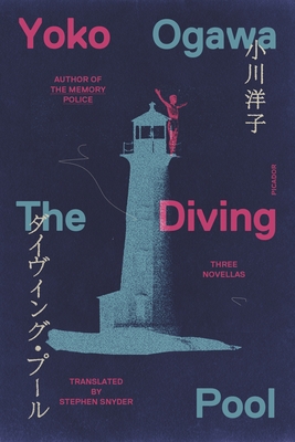 The Diving Pool: Three Novellas - Yoko Ogawa