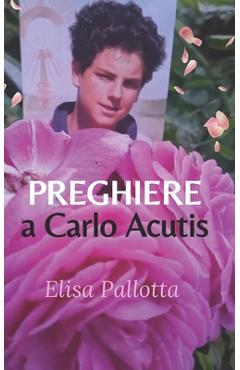 Poza produsului Preghiere a Carlo Acutis - Elisa Pallotta