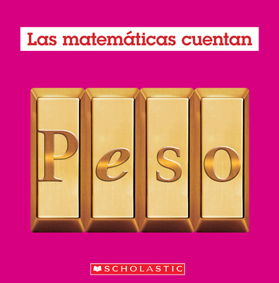 Peso (Las Matemáticas Cuentan): Weight (Math Counts in Spanish) - Henry Pluckrose