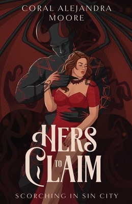 Hers to Claim - Coral Alejandra Moore