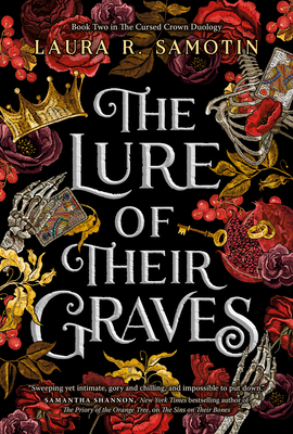 The Lure of Their Graves: Book Two of the Cursed Crown Series - Laura R. Samotin