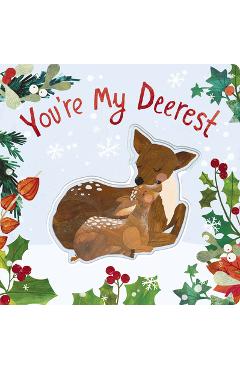 Poza produsului You're My Deerest: A Christmas Book of Love! - Harriet Evans