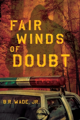 Fair Winds of Doubt - Billy R. Wade