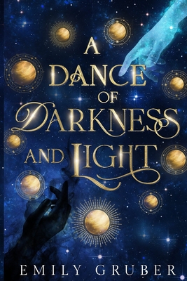 A Dance of Darkness and Light - Emily Gruber