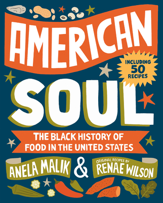American Soul: A Black History of Food in the United States - Anela Malik