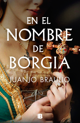 En El Nombre de Borgia / In the Name of Borgia - Juanjo Braulio