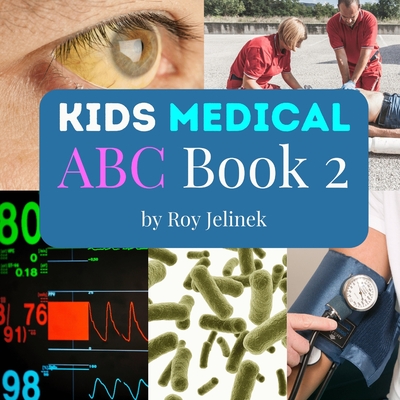 Kids Medical ABC Book 2 -Medical ABC Book for Kids: ABC Medical Book for Kids, Medical for Kids - Little Galileo Books