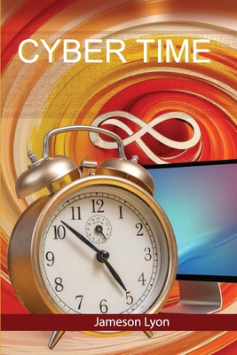 Cyber Time - Jameson Lyon