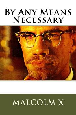Malcolm X's By Any Means Necessary: Speech - Simon Starr
