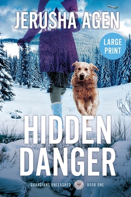 Hidden Danger: A Christian K-9 Suspense (Large Print) - Jerusha Agen