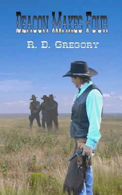 Deacon Makes Four - R. D. Gregory