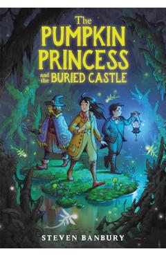 Poza produsului The Pumpkin Princess and the Buried Castle - Steven Banbury