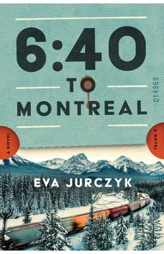 Poza produsului 6:40 to Montreal - Eva Jurczyk