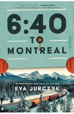 6:40 to Montreal - Eva Jurczyk