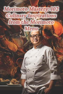 Morimoto Mastery: 102 Culinary Inspirations from the Morimoto Menu - Hawaii Poke Bowls Raw