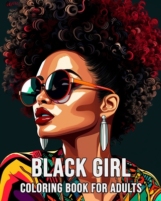 Black Girl Coloring Book for Adults: 40 Beautiful Illustrations - Lea Schöning Bb