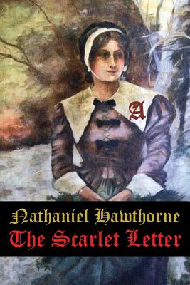The Scarlet Letter - Nathaniel Hawthorne