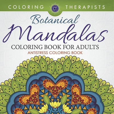 Botanical Mandalas Coloring Book For Adults - Antistress Coloring Book - 