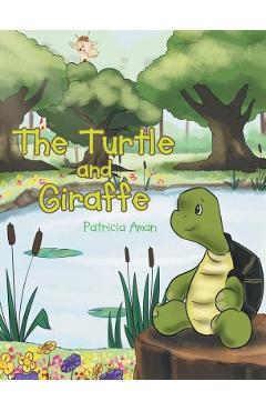 Coperta cărții 'The Turtle and Giraffe - Patricia Aman'