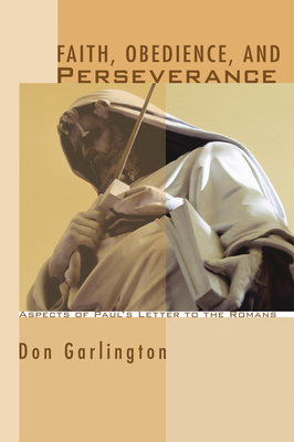 Faith, Obedience, and Perseverance - Don Garlington