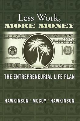 Less Work, More Money - Maxie Mccoy