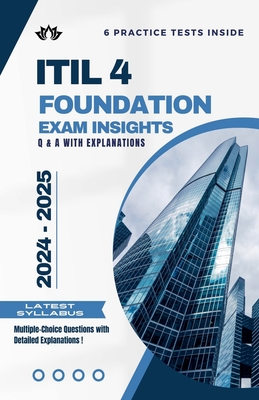 ITIL 4 Foundation Exam Insights: Q & A with Explanations - 