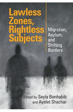 Poza produsului Lawless Zones, Rightless Subjects - Seyla Benhabib