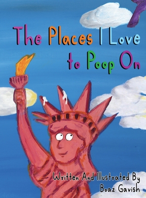 The Places I Love to Poop On - Boaz Gavish
