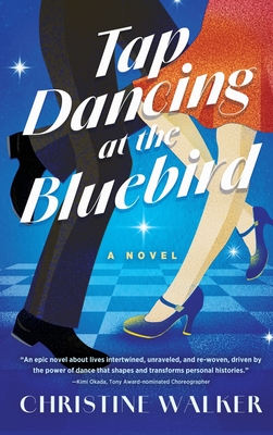 Tap Dancing at the Bluebird - Christine Walker