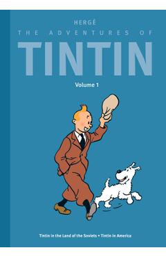 Coperta cărții 'The Adventures of Tintin: Volume 1: Tintin in the Land of the Soviets / Tintin in America -'