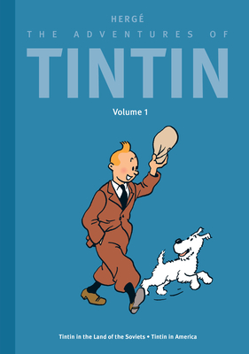 The Adventures of Tintin: Volume 1: Tintin in the Land of the Soviets / Tintin in America -