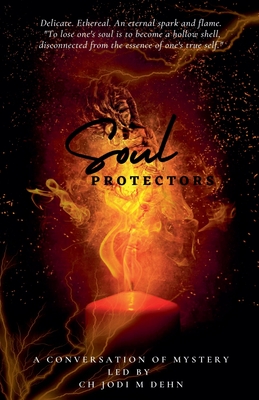 Soul Protectors - Ch Jodi M. Dehn