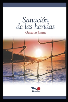 Sanación de Las Heridas - Gustavo Jamut