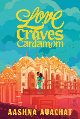 Love Craves Cardamom - Aashna Avachat