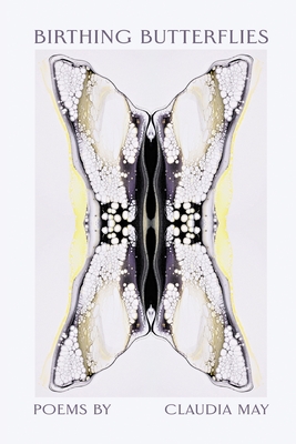 Birthing Butterflies - Claudia May